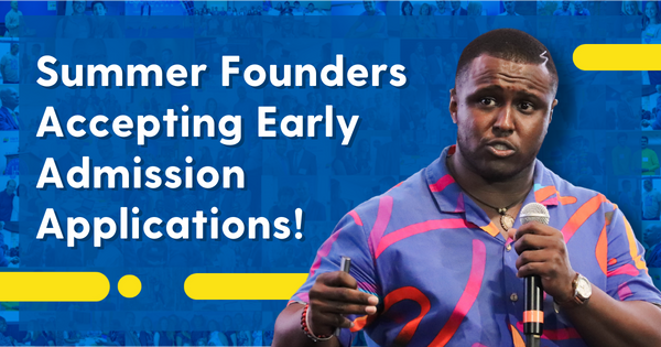 Summer Founders Accepting Early Admission Applications